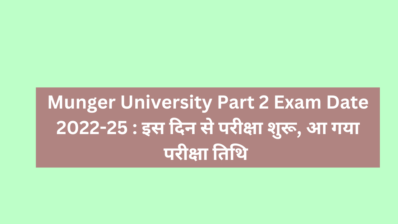 Munger University Part 2 Exam Date 2022-25